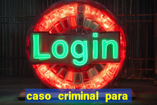 caso criminal para resolver pdf